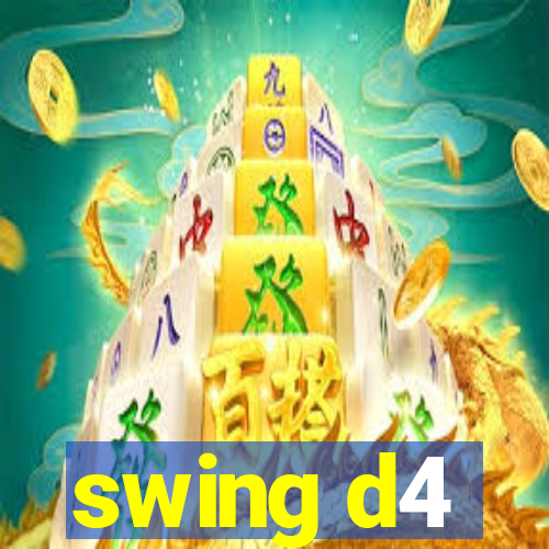 swing d4